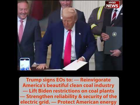 Trump EOs to Reinvigorate coal industry, lift Biden restrictions, Strengthen electric grid, Protect