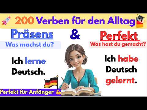 Präsens vs Perfekt 🚀 200 Verben für den Alltag – Perfekt für Anfänger💥