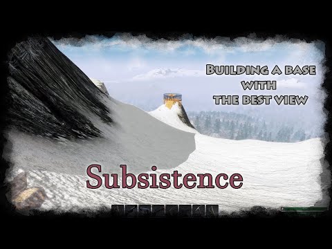 Base on top of the mountain | Subsistence - Lets play 2
