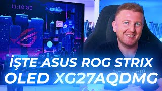 Parlak OLED Nasıl Bir Deneyim? ASUS ROG Strix OLED XG27AQDMG İncelemes