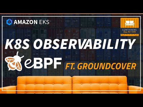 Kubernetes Observability with eBPF on Amazon EKS | ft. groundcover