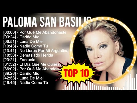 Paloma San Basilio 2023 ~ 10 Grandes Exitos, Mejores Éxitos, Mejores Canciones