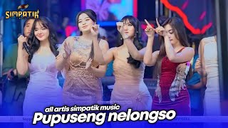 Download lagu PUPUSENG NELONGSO - ALL ARTIS SIMPATIK MUSIC - ABD AUDIO - SELOREJO MALANG mp3 Download lagu PUPUSENG NELONGSO - ALL ARTIS SIMPATIK MUSIC - ABD AUDIO - SELOREJO MALANG mp3