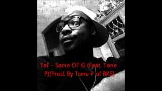 Same Ol' G (Feat. Tone P)[Prod. By Tone P]