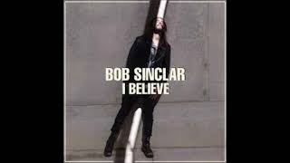 BOB SINCLAR - I Believe (2018)