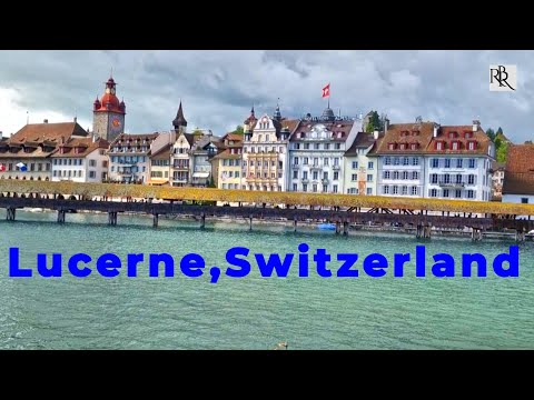 Lucerne| Switzerland | THINGS TO DO IN LUCERNE | Luzern |Walking Tour of Lucerne|Day Trip to Lucerne