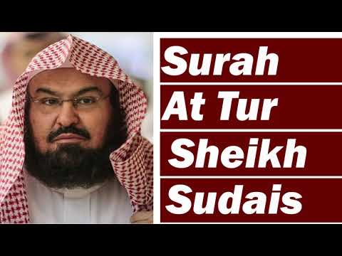 Surah At Tur (The Mountain) by Sheikh Sudais