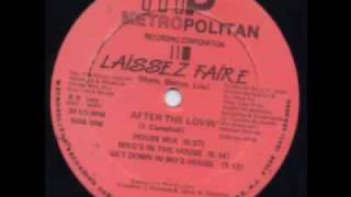 Laissez Faire - After The lovin (Mkg's In The House Mix)