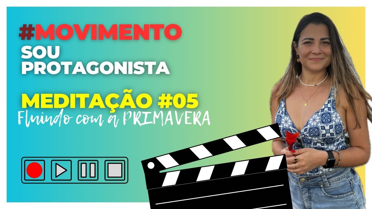 MEDITAÇÃO #05: Fluir da Primavera por @vanessaaltoecansi