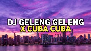 Download lagu DJ GELENG GELENG X CUBA CUBA | DJ LEYRA LATINTUNG ARMUSABA X IRFAND JOCKS mp3