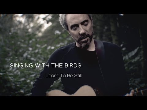Jan Loechel | Learn to be still (Singing With The Birds)