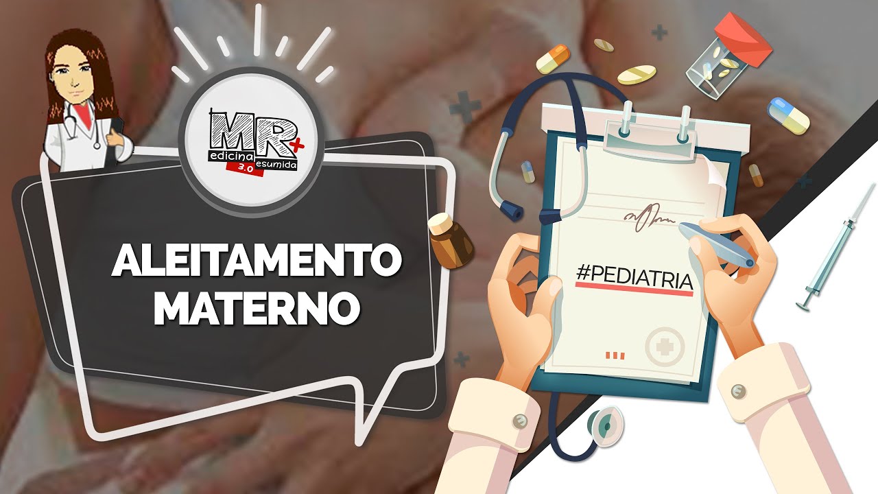 Aleitamento materno - Aula de Pediatria MR