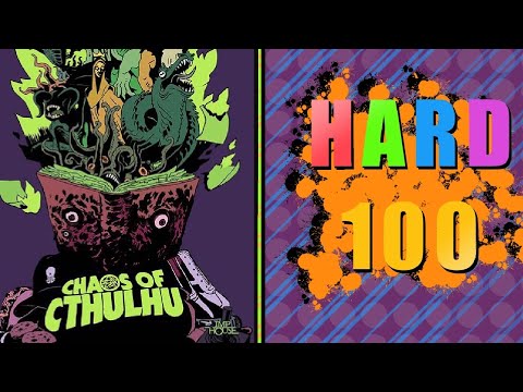 The Hard 100: Chaos of Cthulhu