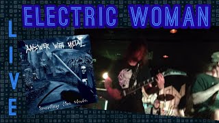 Answer With Metal- Electric Woman (live)