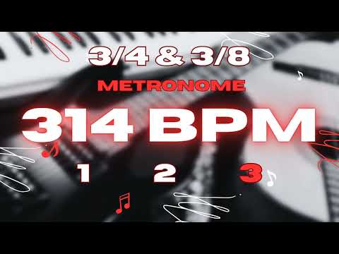 314 BPM - 3/4 & 3/8 Metronome
