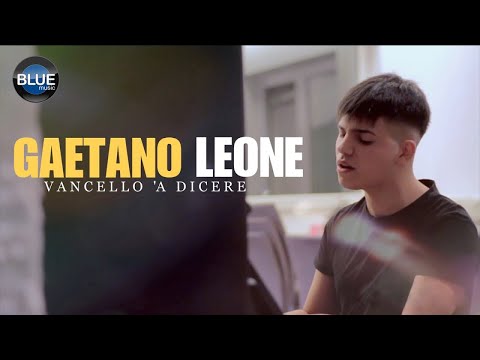 Gaetano Leone - Vancello 'A Dicere (Video Ufficiale 2018)