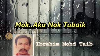 Download lagu Mok.. Aku Nok Tubaik | Ibrahim Mohd Taib [Sajak Hulu Terengganu] mp3