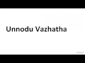 Unnodu Vazhadha Amarkalam