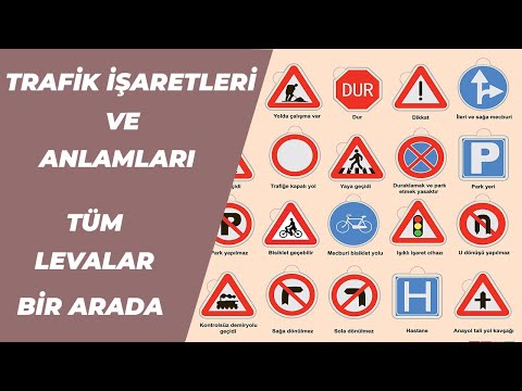 TRAFİK İŞARETLERİ VE ANLAMLARI - TRAFİK LEVHALARI - EHLİYET TRAFİK İŞARETLERİ