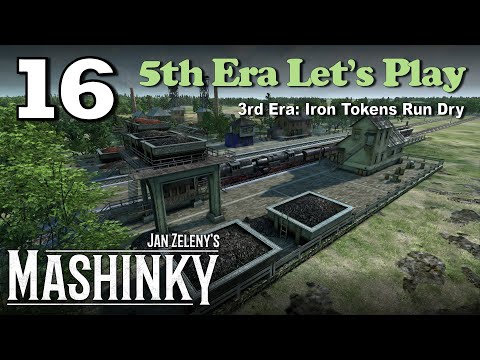 Mashinky 5th Era Let's Play #16 - 3rd Era: Iron Tokens Run Dry