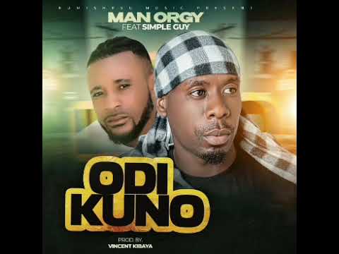 Man orgy ft simple guy odi kuno prod by Vincent kibaya 