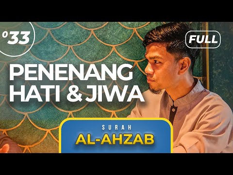 Surah AL-AHZAB (FULL) - Muzammil Hasballah