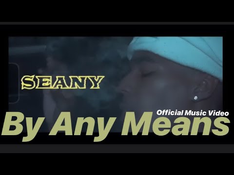 Seany - By Any Means [BayAreaCompass] Official Music Video