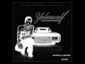 Yelawolf - Good To Go 