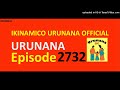 URUNANA Episode 2732 Sitefano Yatangiye Kwihakana Mukobwajana Arabyitwaramo Ate