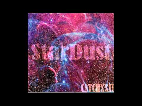 CXTCH XXII - Stardust (Official Audio)