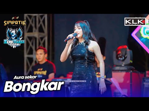 BONGKAR - AURA SEKAR - LIVE SIMPATIK MUSIC KLK AUDIO - ZERO TREE MADIREDO PUJON MALNG