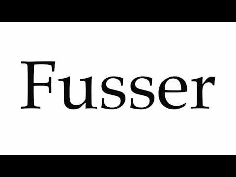 How to Pronounce Fusser