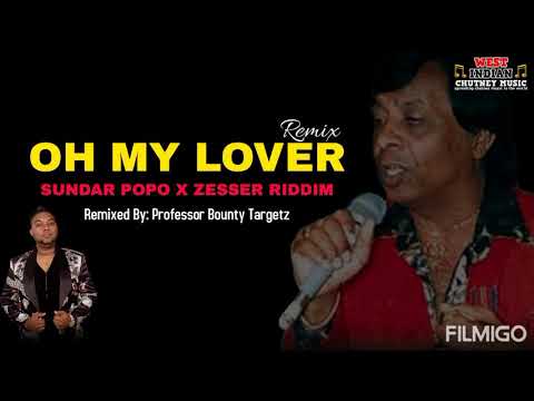 Sundar Popo - Oh My Lover Remix (Prod By Professor Bounty Targetz) [Zesser Riddim]