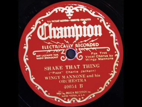 Wingy Mannone and His Orchestra: Shake That Thing  1930