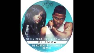 Nelly Feat Kelly Rowland - Dilemma ( DJ Kostas & DJ Yonce Remix )