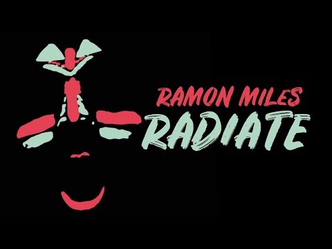 Ramon Miles - Radiate (Official Music Video)