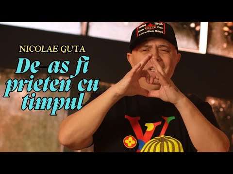 Nicolae Guta  - De as fi prieten cu timpul (oficial video)