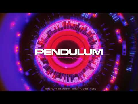 Pendulum - Sorry You're Not A Winner (Remix) (Ft. Enter Shikari)