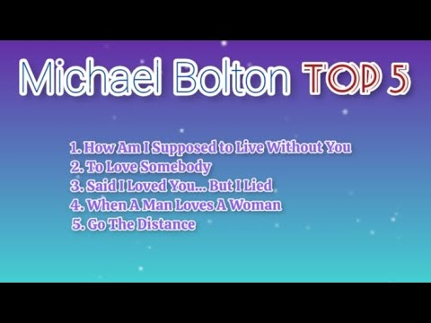 Michael Bolton Top 5_with Lyrics