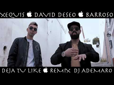 TEMAZO REMIX 2018 - X (EQUIS) (DAVID DESEO & BARROSO) Prod: KIKE RODRIGUEZ - DJ ADEMARO