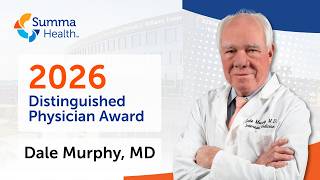 Dale Murphy, MD: 2026 Distinguished Physician | Summa Health