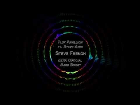 Flux Pavilion - Steve French ft. Steve Aoki (BDK Official Bass Boost)