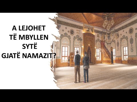 A lejohet mbyllja e syve në namaz?