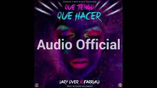 Farruko Ft Lary Over - Que Tengo Que Hacer