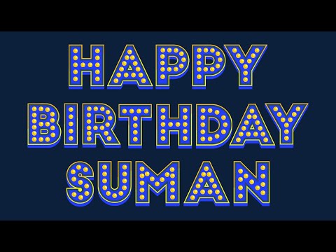 Happy Birthday Suman