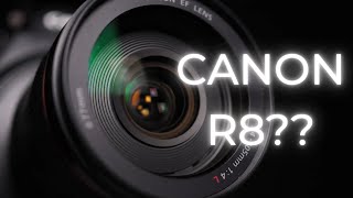 CANON R8 IN DEPTH REVIEW