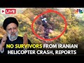 BREAKING LIVE: Iranian President Raisi Dies In Helicopter Crash | Ebrahim Raisi’s News | Iran | N18G