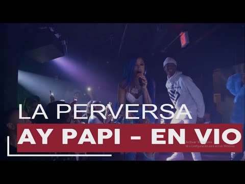 LA PERVERSA  X BRAULIO FOGON - AY PAPI ( AUDIO EN VIVO )