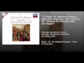 J.S. Bach: St. Matthew Passion, BWV 244 - Part ...