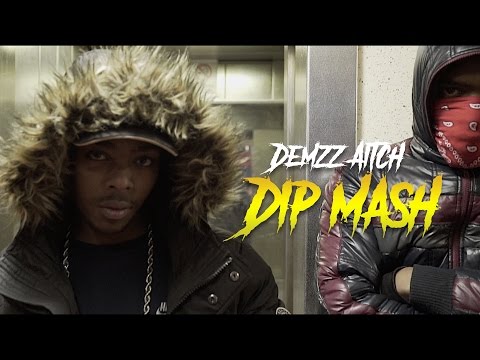 P110 - Demzz, Aitch - Dip & Mash [Net Video]